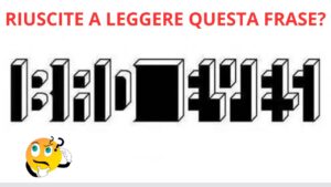 Test visivo: solo il 2% della popolazione riesce a capire cosa c’è scritto in questa frase