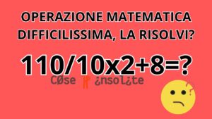 Risolvi questo quiz matematico, se ce la fai potrai scoprire se sei un genio