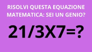 Siete in grado di risolvere questo quiz matematico in pochi secondi, solo i più bravi ci riescono